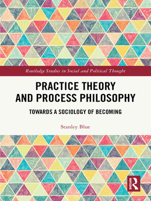 cover image of Practice Theory and Process Philosophy